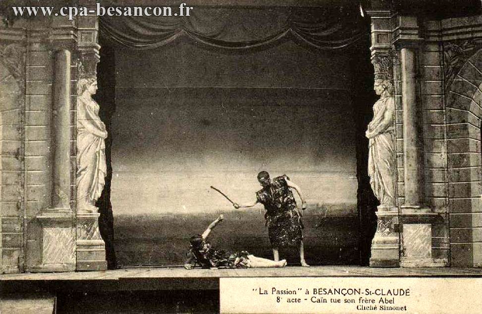 La Passion à BESANÇON-St CLAUDE - 8e acte - Caïn tue son frère Abel